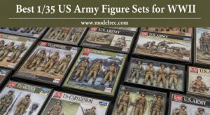 Best 1-35 US Army Figure Sets for WWII