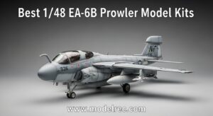 Best 1-48 EA-6B Prowler Model Kits