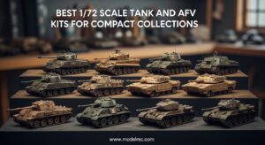 Best 1-72 Scale Tank and AFV Kits for Compact Collections