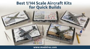 Best 1144 Scale Aircraft Kits for Quick Builds
