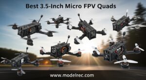Best 3.5-Inch Micro FPV Quads