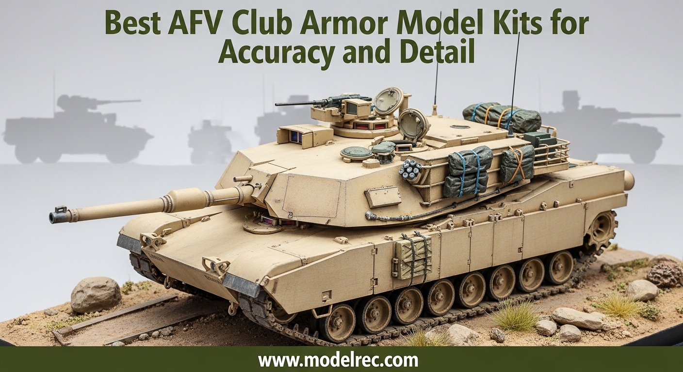 Best AFV Club Armor Model Kits for Accuracy and Detail
