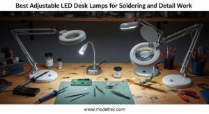 Best Adjustable LED Desk Lamps for Soldering and Detail Work