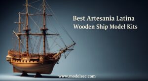Best Artesania Latina Wooden Ship Model Kits