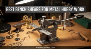 Best Bench Shears for Metal Hobby Work