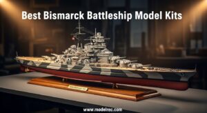 Best Bismarck Battleship Model Kits