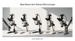 Best Boom Arm Stereo Microscopes
