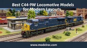 Best C44-9W Locomotive Models for Modern Layouts