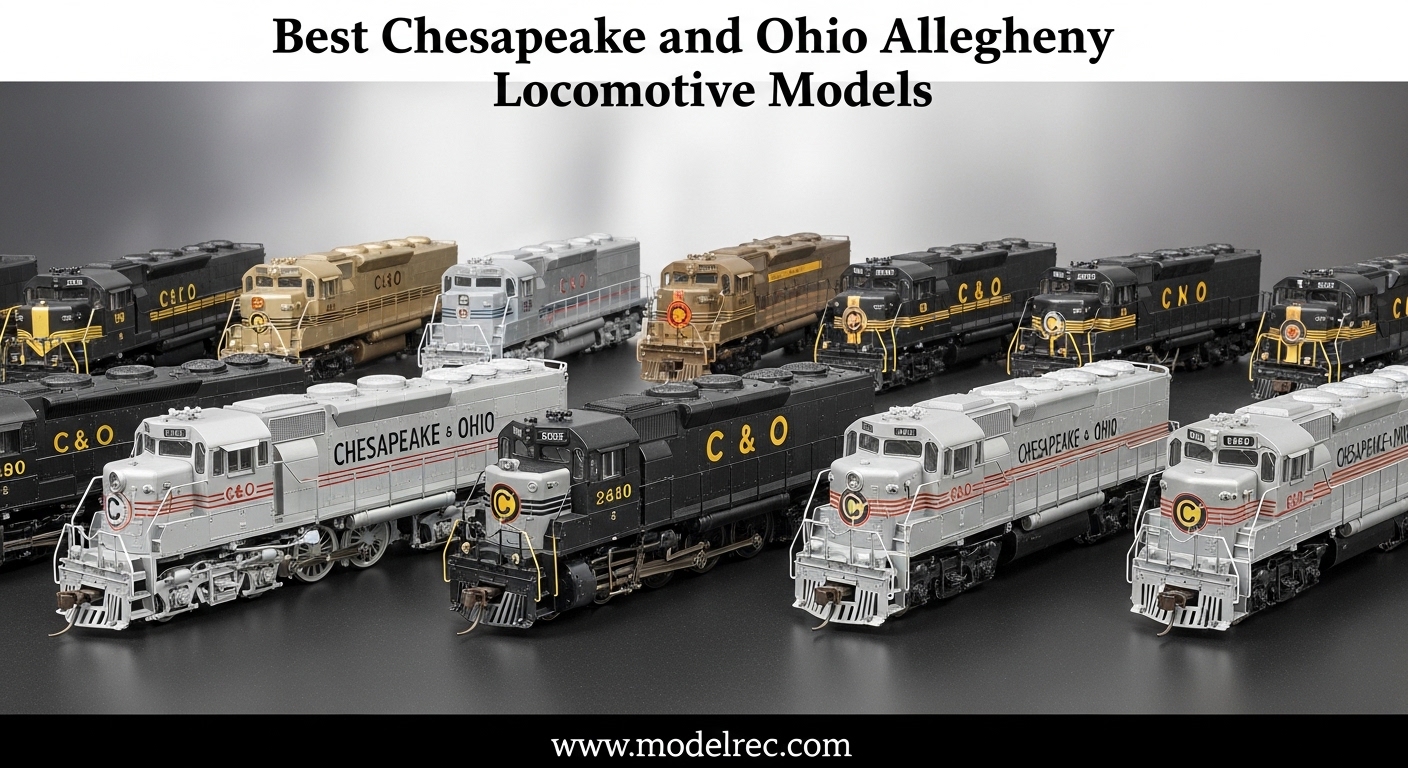 Best Chesapeake and Ohio Allegheny Locomotive Models