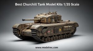 Best Churchill Tank Model Kits 1-35 Scale