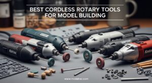 Best Cordless Rotary Tools for Model Building