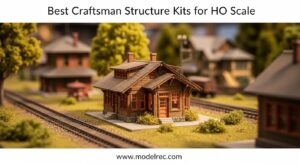 Best Craftsman Structure Kits for HO Scale