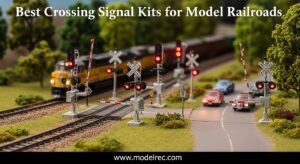 Best Crossing Signal Kits for Model Railroads