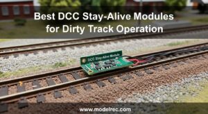 Best DCC Stay-Alive Modules for Dirty Track Operation