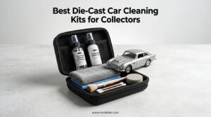 Best Die-Cast Car Cleaning Kits for Collectors