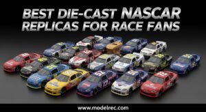 Best Die-Cast NASCAR Replicas for Race Fans