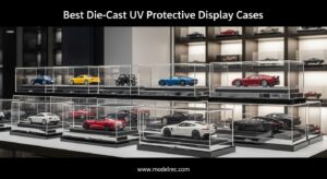 Best Die-Cast UV-Protective Display Cases