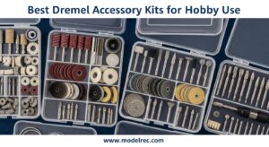 Best Dremel Accessory Kits for Hobby Use