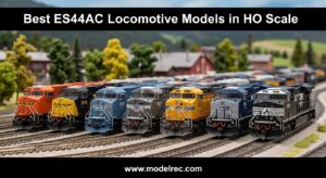 Best ES44AC Locomotive Models in HO Scale