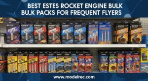 Best Estes Rocket Engine Bulk Packs for Frequent Flyers