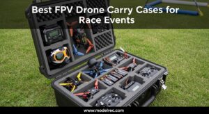Best FPV Drone Carry Cases for Race Events