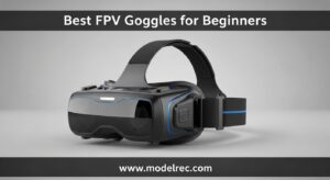 Best FPV Goggles for Beginners