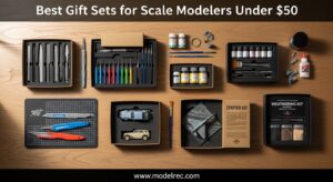 Best Gift Sets for Scale Modelers Under $50