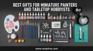 Best Gifts for Miniature Painters and Tabletop Hobbyists