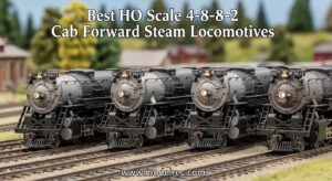 Best HO Scale 4-8-8-2 Cab Forward Steam Locomotives