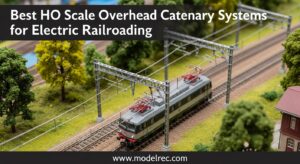 Best HO Scale Overhead Catenary Systems for Electric Railroading