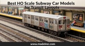 Best HO Scale Subway Car Models for Transit Layouts