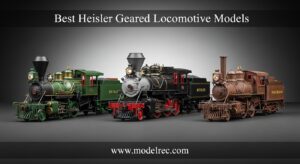 Best Heisler Geared Locomotive Models
