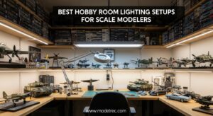 Best Hobby Room Lighting Setups for Scale Modelers