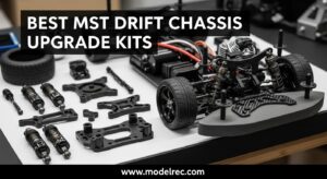 Best MST Drift Chassis Upgrade Kits