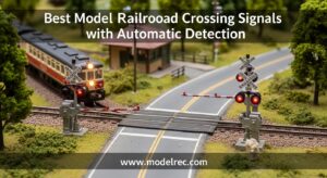 Best Model Railroad Crossing Signals with Automatic Detection