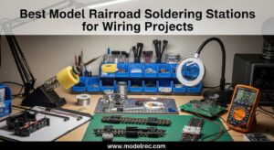 Best Model Railroad Soldering Stations for Wiring Projects