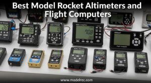 Best Model Rocket Altimeters and Flight Computers