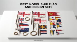 Best Model Ship Flag and Ensign Sets