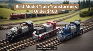 Best Model Train Transformers Under $100