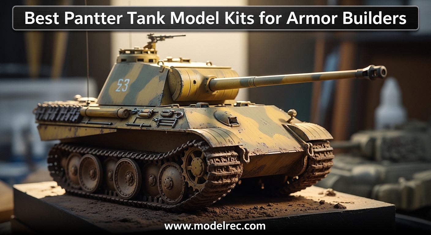 Best Panther Tank Model Kits for Armor Builders