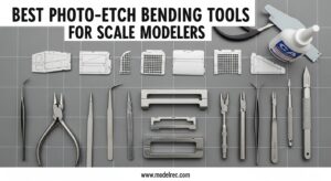 Best Photo-Etch Bending Tools for Scale Modelers