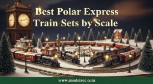 Best Polar Express Train Sets by Scale