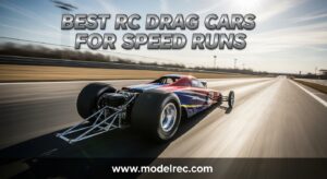 Best RC Drag Cars for Speed Runs