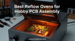 Best Reflow Ovens for Hobby PCB Assembly