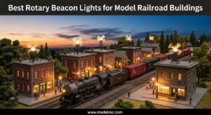 Best Rotary Beacon Lights for Model Railroad Buildings