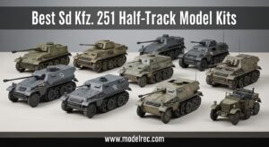 Best Sd.Kfz. 251 Half-Track Model Kits in 1/35 Scale