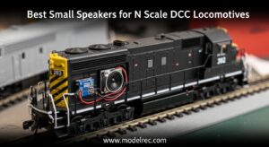 Best Small Speakers for N Scale DCC Locomotives