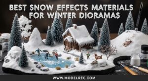Best Snow Effects Materials for Winter Dioramas