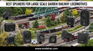 Best Speakers for Large Scale Garden Railway Locomotives