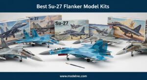 Best Su-27 Flanker Model Kits